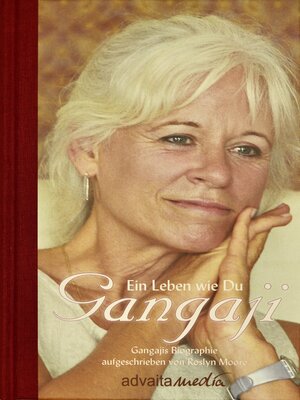 cover image of Gangaji--Ein Leben wie Du
